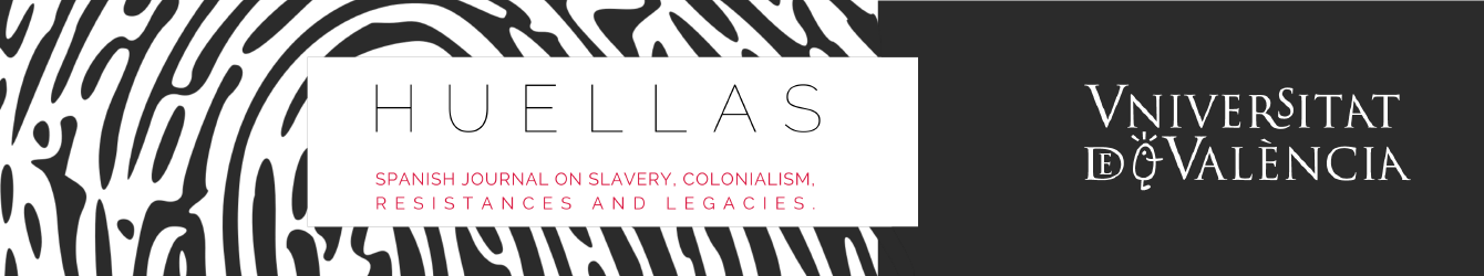 Huellas. Spanish Journal on Slavery, Colonialism, Resistances and Legacies. Banner